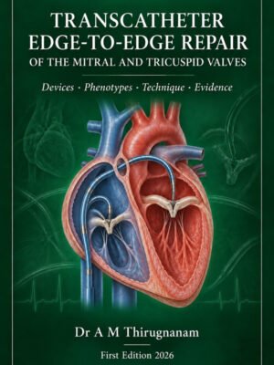 TEER of the Mitral and Tricuspid Valves book cover by Dr A M Thirugnanam